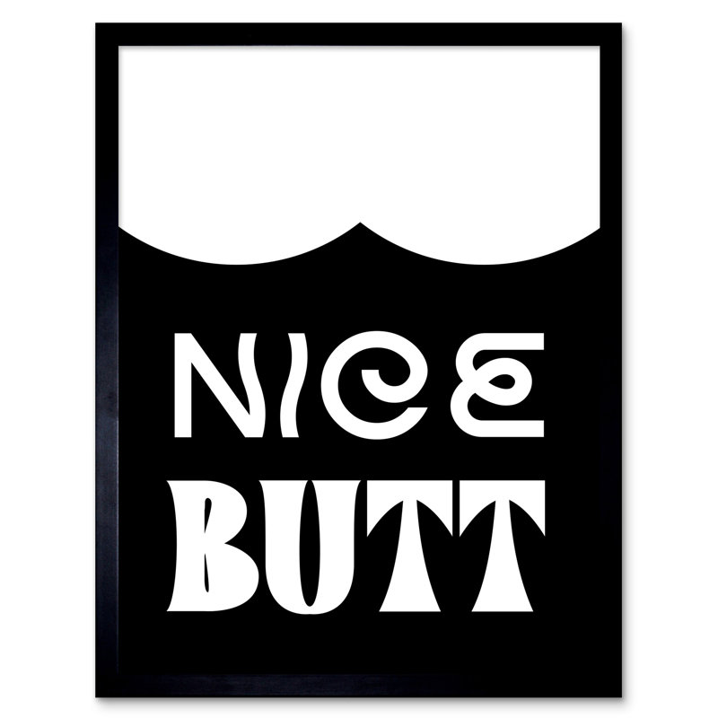 Bathroom Wall Art Nice Butt Funny Toilet Sign Bathroom Decor - Single Picture Frame Print