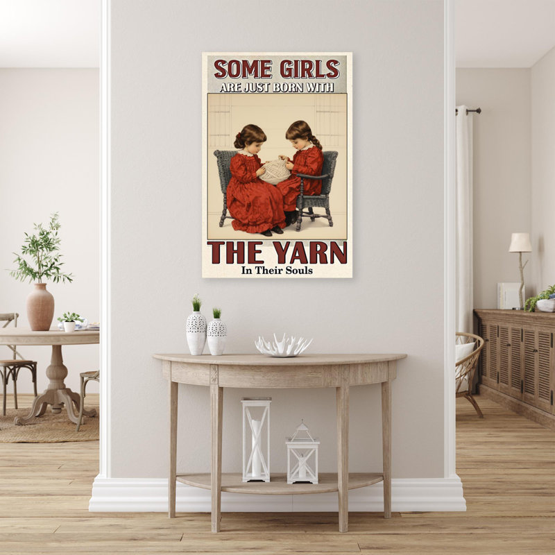«Girls Just Born With The Yarn», reproduction d'art graphique sur toile tendue 1 pièce, H 20 po x l 16 po x P 1,25 po