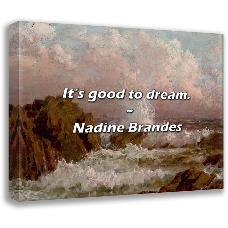 Nadine Brandes citation: «C'est bon de rêver., H 26 po x l 32 po