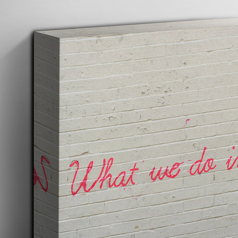 Banksy What We Do in Life Graffti Photographic - Wrapped Canvas, 70cm H x 100cm W