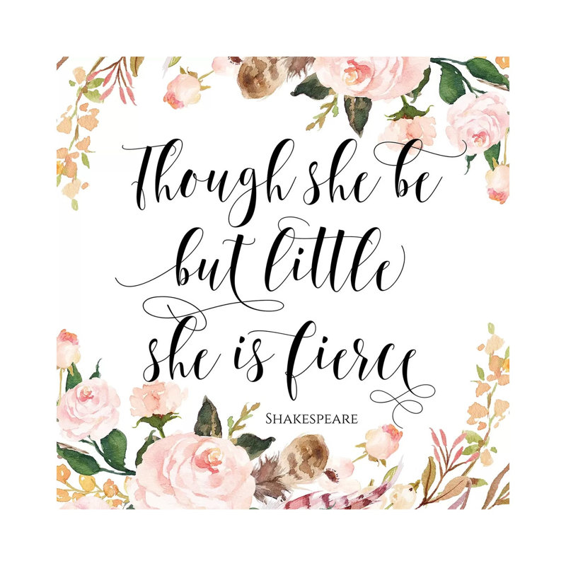 Though She Be But Little She Is Fierce, Shakespeare by Eden Printables - Painting on Canvas, Wrapped Canvas