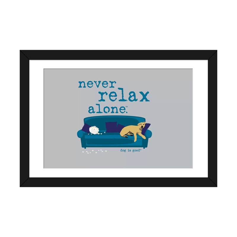 «Never Relax Alone», impression sur toile, H 16 po x l 24 po x P 1 po, Papier d'art encadré noir, Blanc