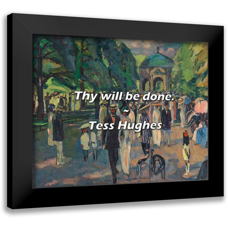 Tess Hughes Quote: Thy will be done.