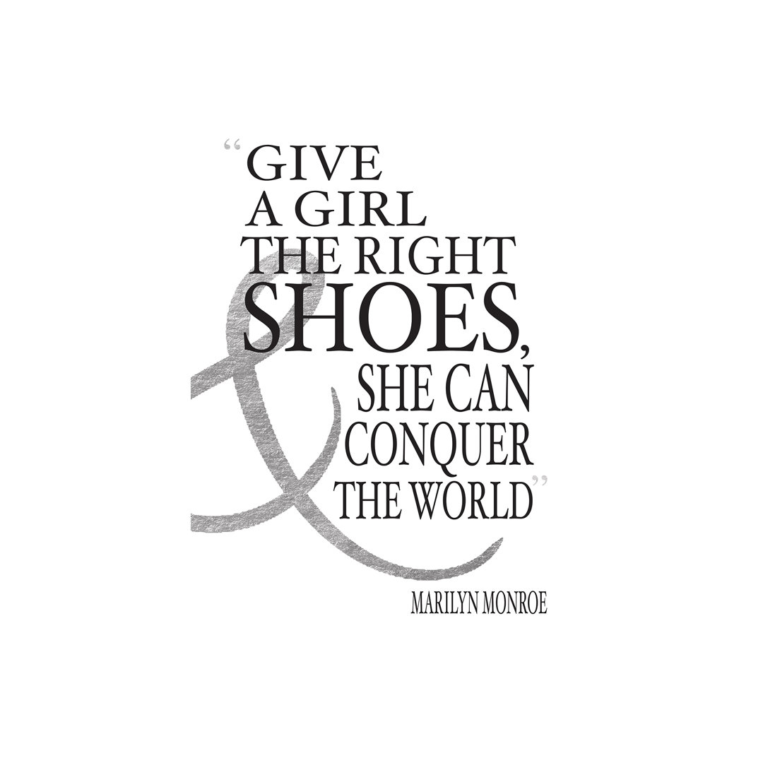 'Give a Girl the Right Shoes, She Can Conquer the World' by Amanda Greenwood Textual Art on Wrapped Canvas