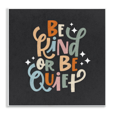 Be Kind Or Quiet Wall Plaque, design by Sarah Hickman