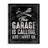 " Garage Is Calling Work Room Funny Word Design "-1891296259-1891296258