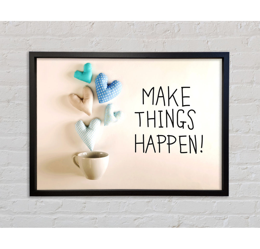 Make Things Happen 3 - Einzelner Bilderrahmen Typografie auf Leinwand