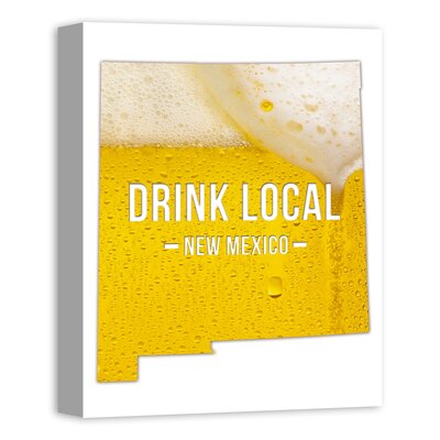 New Mexico Drink Local Beer' Graphic Art Print on Canvas -  Wrought Studioâ¢, VRKG8615 44380583