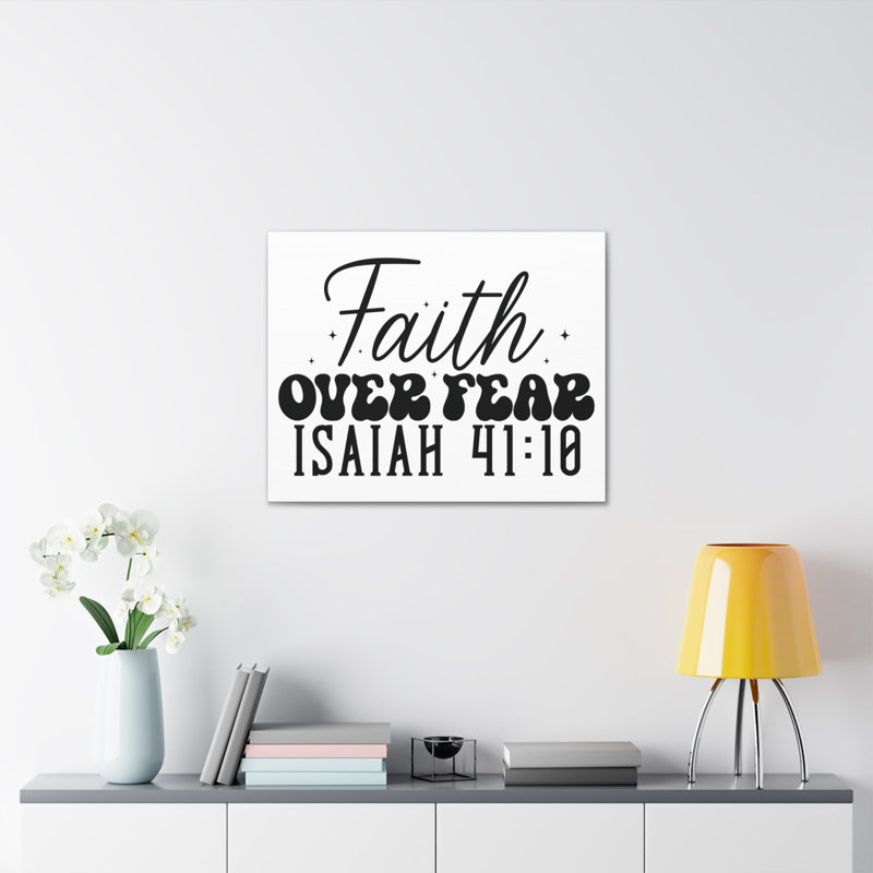 Écriture sur les murs Esaïe 41:10 Faith Over Fear, H 11 po x l 14 po
