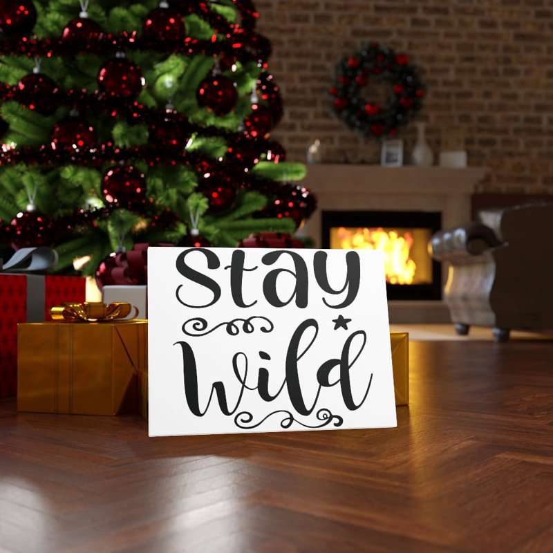 Stay Wild - Wrapped Canvas Print
