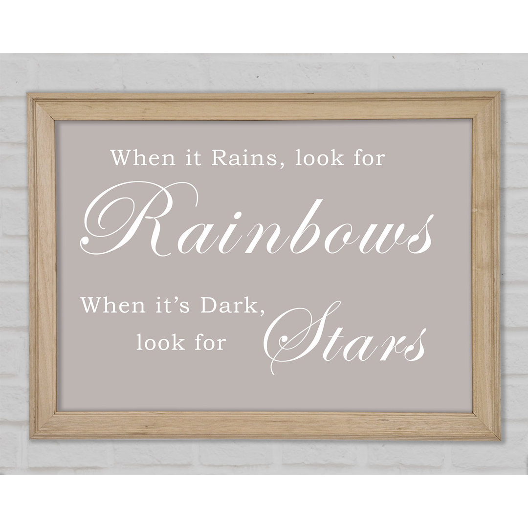 When It Rains Look For Rainbows Beige Gerahmter Druck