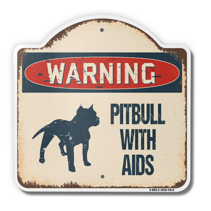 Enseigne architecturale Beware Pitbull with Aids