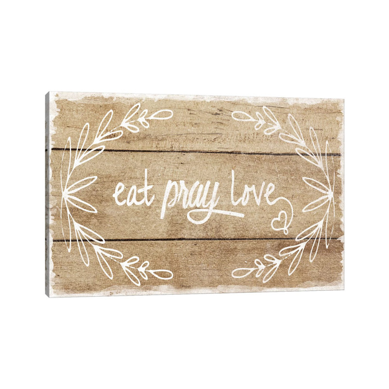 Eat, Pray, Love by Amanda Murray - Wrapped Canvas Print, 20.32 cm H x 30.48 cm W