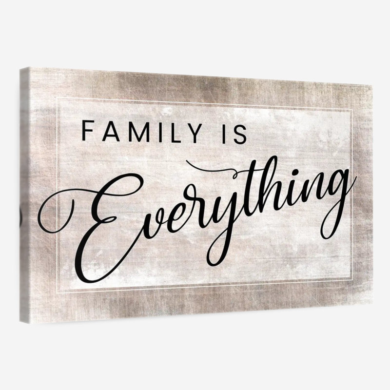 «Family Is Everything», citation, H 16 po x l 24 po x P 1,25 po