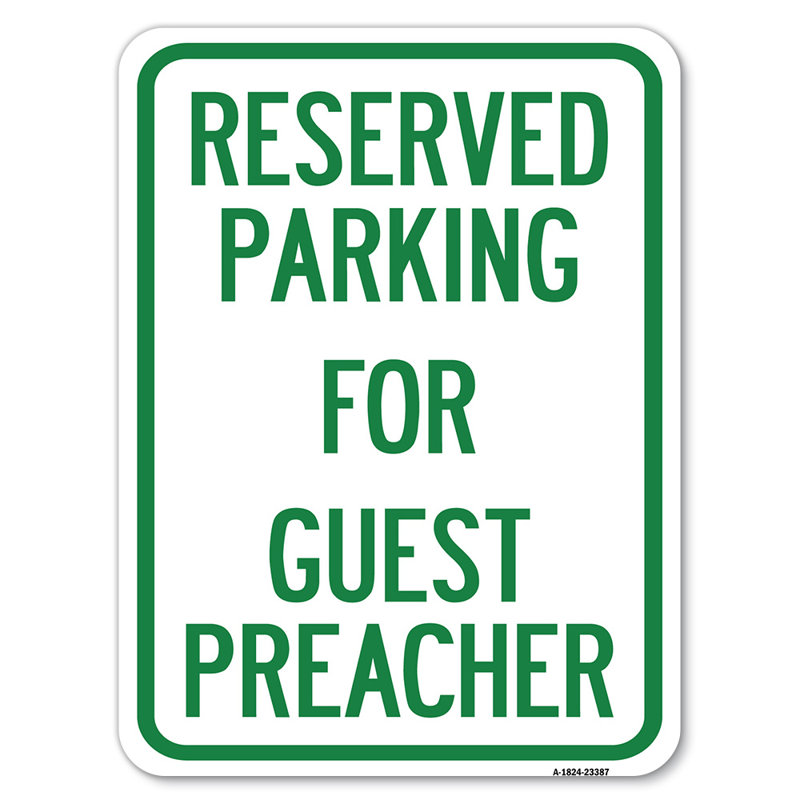 Parking Reserved For Guest Preacher/23387, 18" H x 24" W x 1" D
