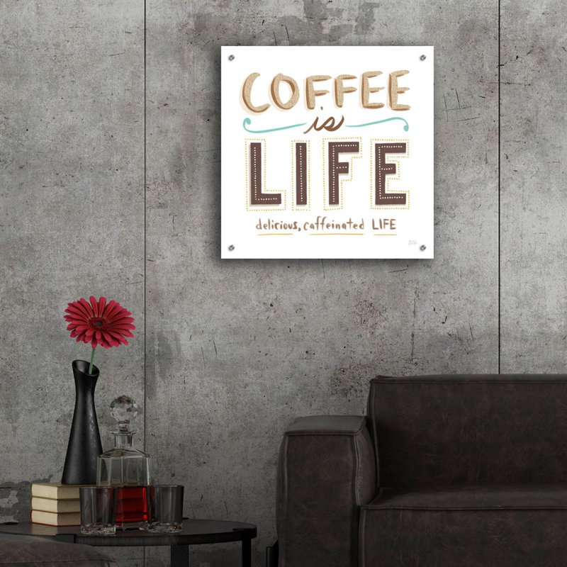 «Coffee Is Life 1» par Melissa Averinos, art mural en verre acrylique, H 16 po x l 24 po x P 0,2 po
