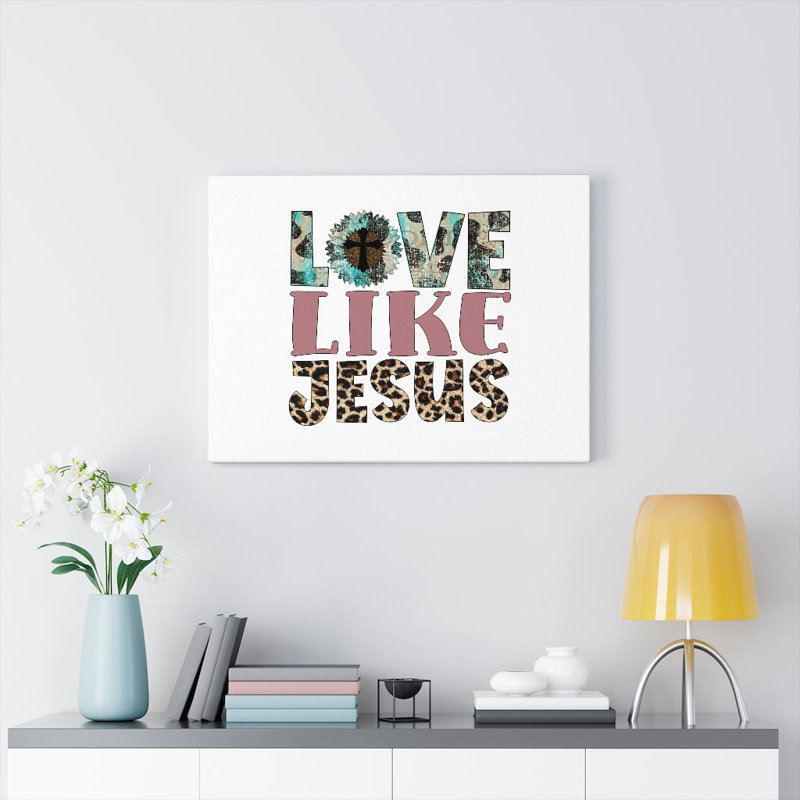 Love Like Jesus - Wrapped Canvas Print