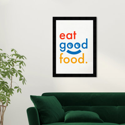 " Eat Good Food "