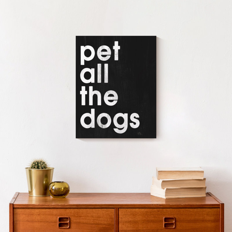 «Pet All The Dogs», reproduction sur toile, H 14 po x l 11 po x P 1,25 po