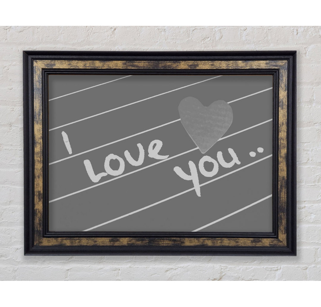 I Love You Heart Grey - Einzelner Bilderrahmen Kunstdrucke