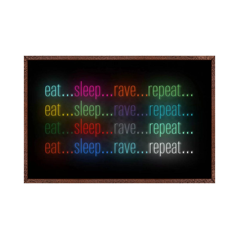 Eat, Sleep, Rave - Print on Canvas, Classic Brown Wood Framed, 66.04 cm H x 45.72 cm W
