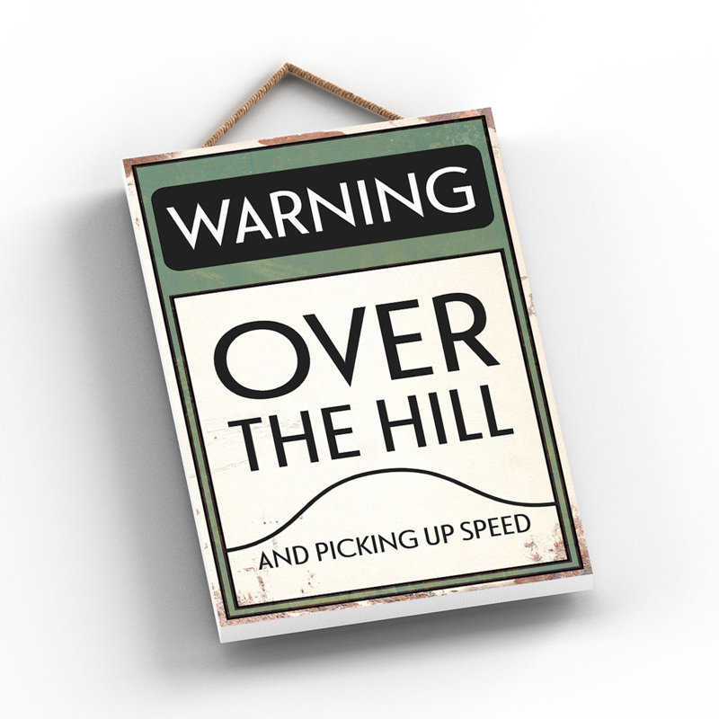 Warning over the Hill 1 Piece Wall Art on MDF