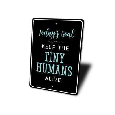 Tiny Humans Aluminum Sign
