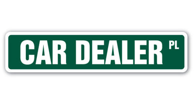 Car Dealer Street Sign Heavy Duty Plastic 4" X 18"