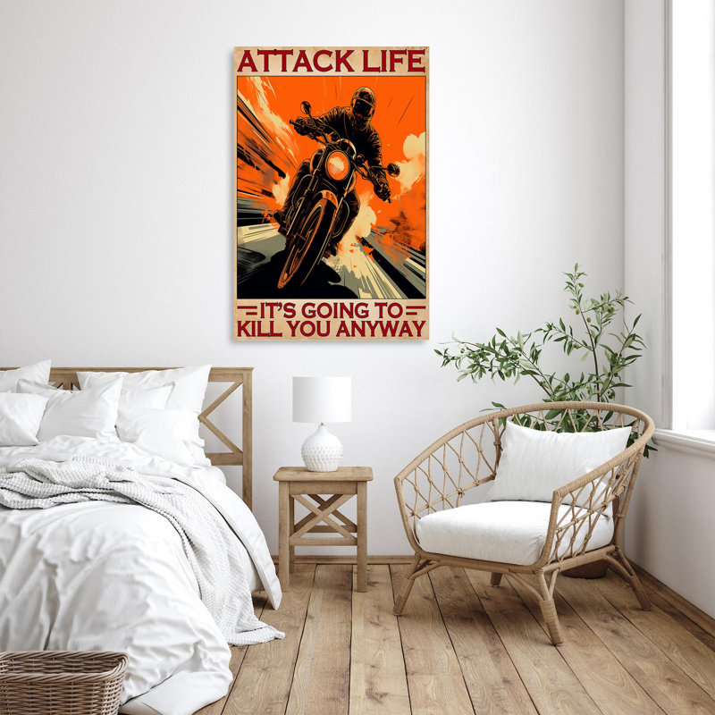 Attack Life Its Going To Kill You Anyway - 1 Piece " Attack Life Its Going To Kill You Anyway ", 14" H x 11" W x 1.25" D