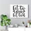Let Go and Let God 1 Piece Wrapped Canvas Wall Art-1449896050