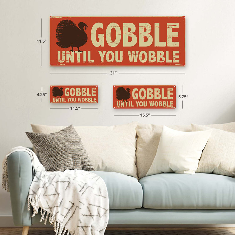 Plaque en métal «Gobble jusqu'à vous Wobble», H 4,25 po x l 11,5 po x P 0,04 po