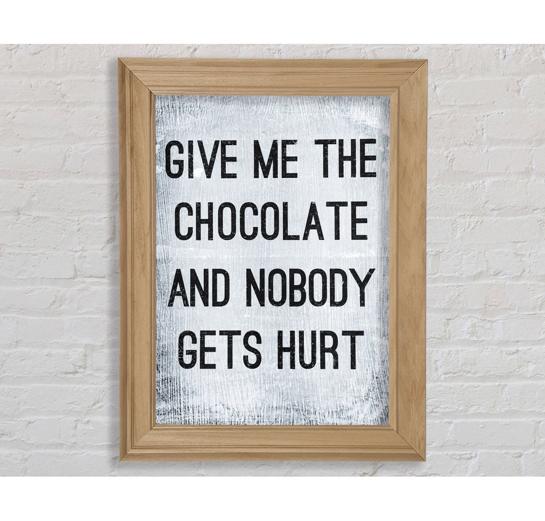 Give Me The Chocolate - Einzelne Bilderrahmen Kunstdrucke