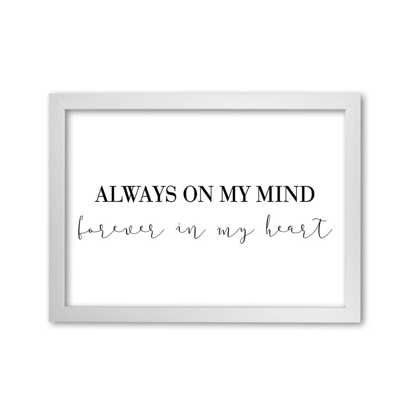Always On My Mind - Print, White Grain Frame, 42 cm H x 30 cm W x 5 cm D