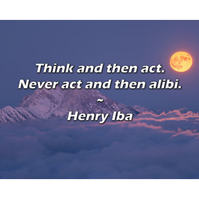 Artsy Quote "Think and then act. Never act and then alibi." By Henry Iba Gallery Wrapped Canvas