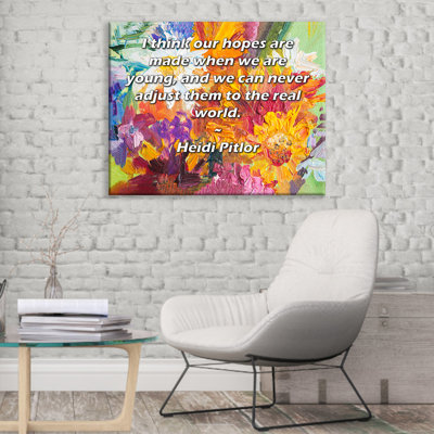 ArtsyQuotes Gallery Wrapped Canvas By Heidi Pitlor: "I think our hopes are made when we are young, and we can never adjust them to the real world."