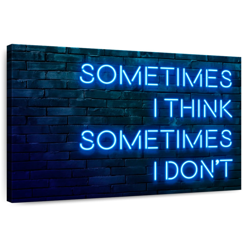 Tergel Sometimes I Think Sometimes I Don't, 16" H x 24" W