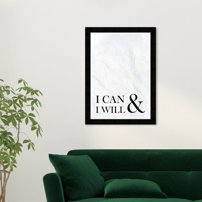 «Typography and Quotes Can Will Motivational Quotes and Sayings» - Reproduction d'art graphique sur papier encadré