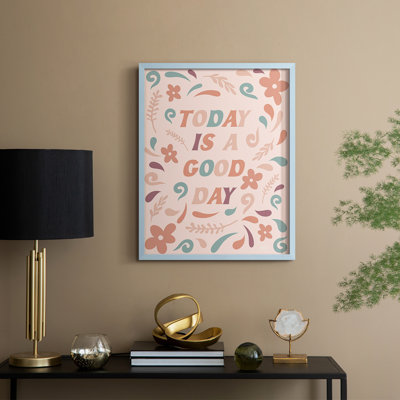 «Today Is A Good Day», reproduction encadrée - bois massif