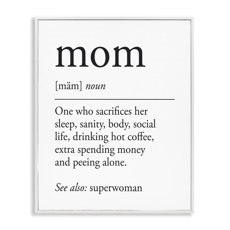 Mom Definition Sentiment Giclee Art by Lettered and Lined, Coastal White Framed Giclee, 20" H x 16" W
