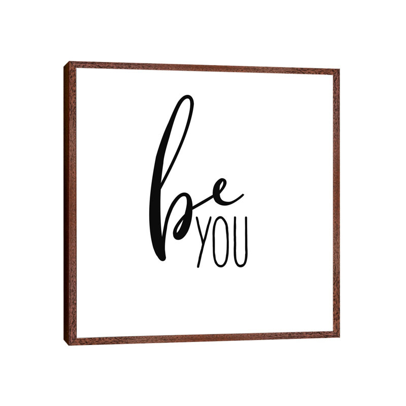 Be You - Print on Canvas, 66.04cm H x 66.04cm W x 3.81cm D, Classic Brown Wood Framed
