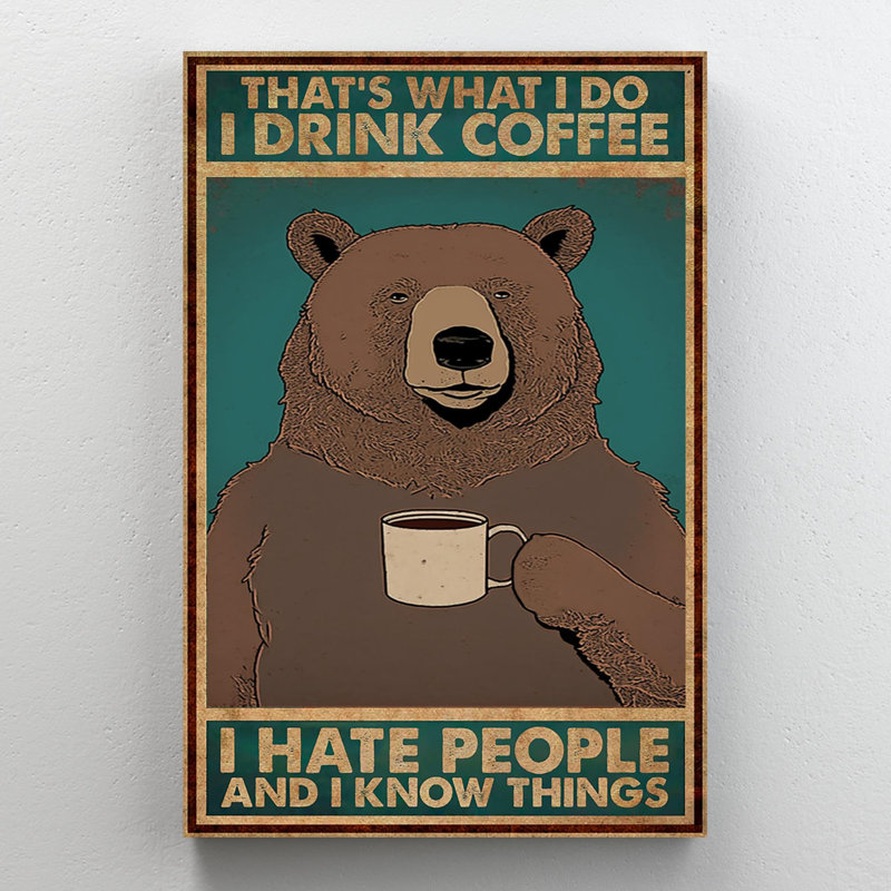 «Bear I Drink Coffee» sur toile, H 36 po x l 24 po x P 1,25 po