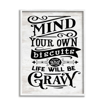 «Mind Your Biscuits Life Will Be Gravy Farmhouse» par Lettred and Lined - Art textuel