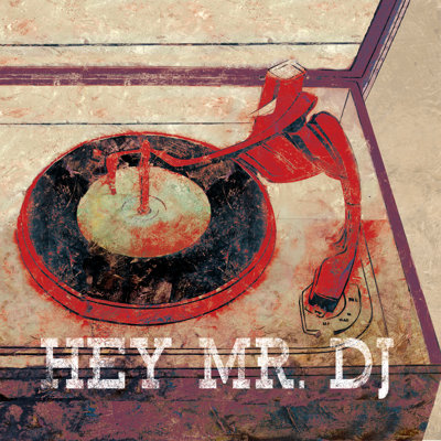 Hey Mr. DJ