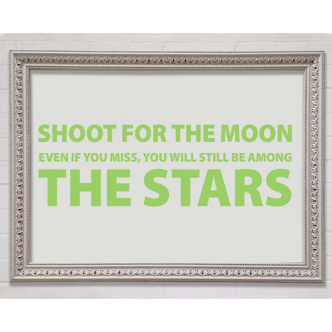 Motivationszitat Shoot For The Moon Lime - Einzelne Bilderrahmen Kunstdrucke