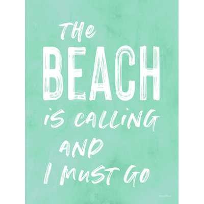 " The Beach Is Calling " by Lettered & Lined