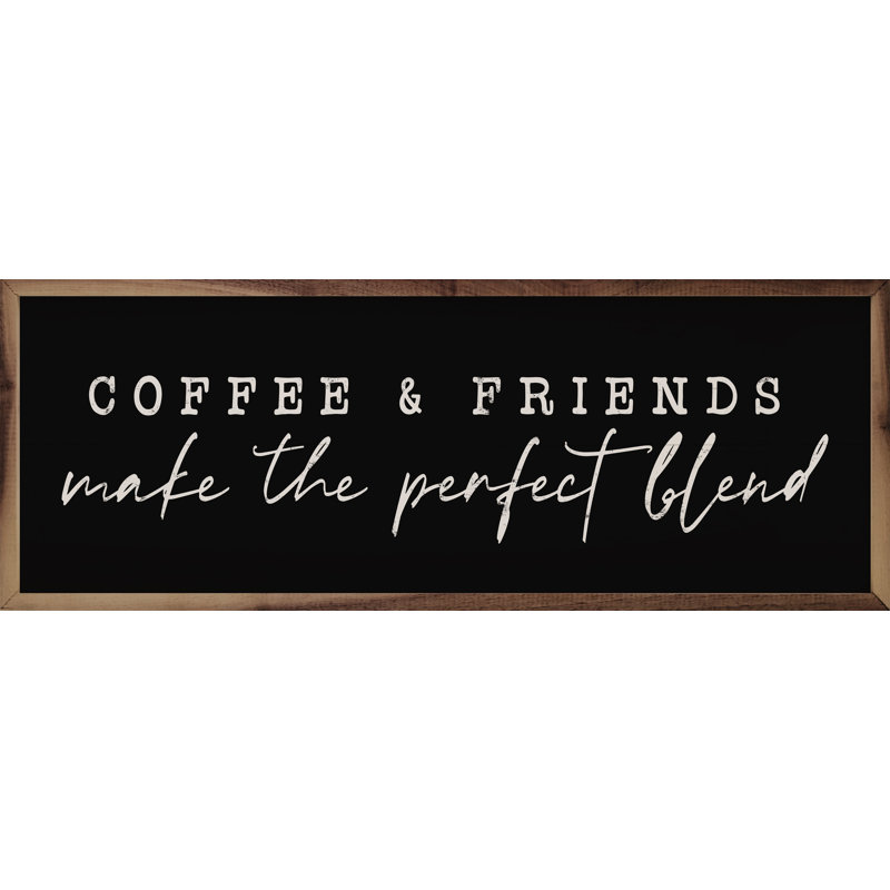Coffee And Friends, H 4 po x l 12 po