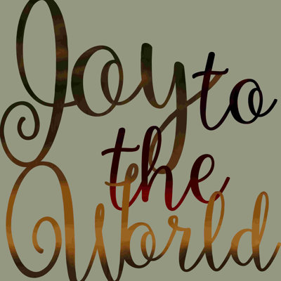 «Joy to the World», art textuel sur toile tendue