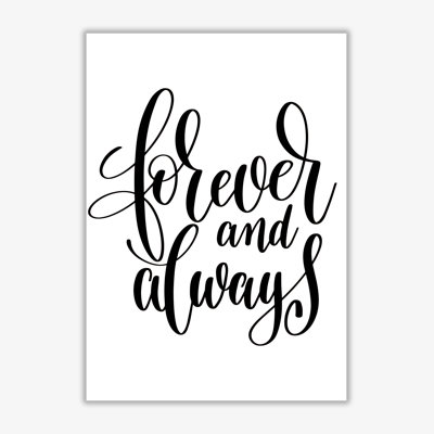 Forever And Always - Print