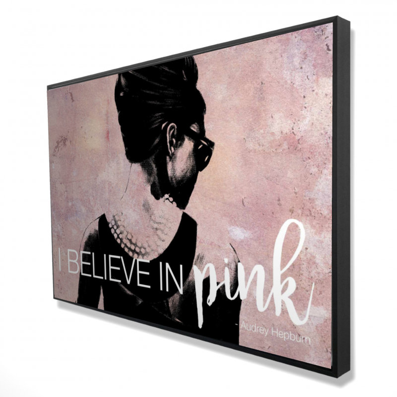 «I Believe In Pink» sur toile, H 24 po x l 36 po