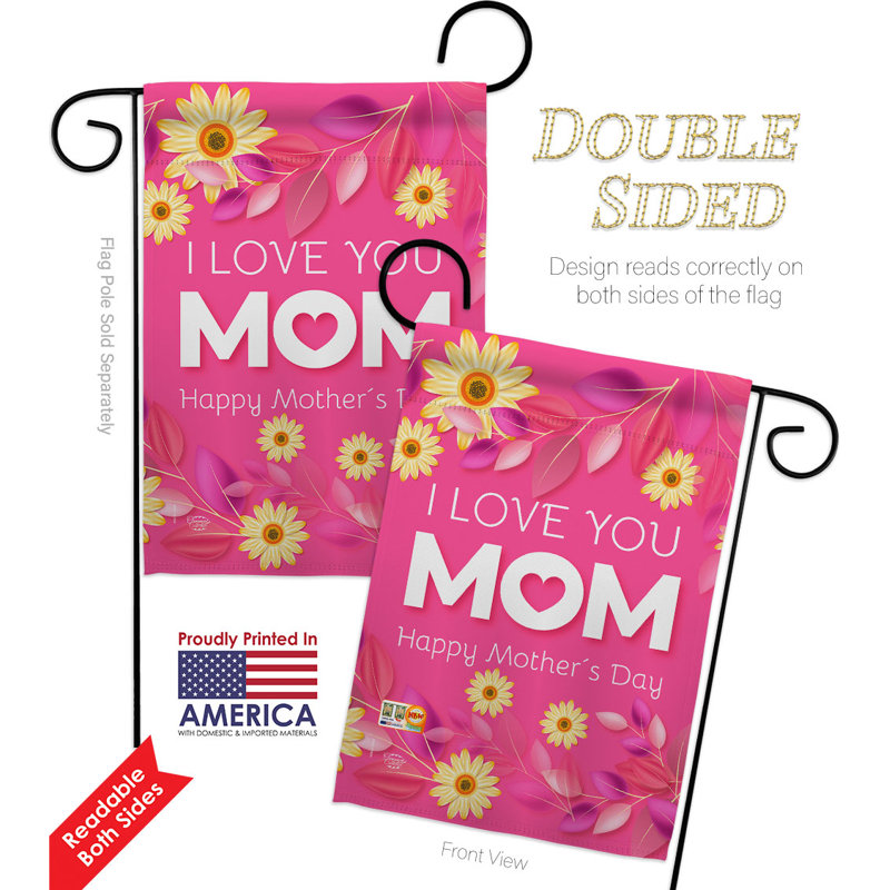 Double Sided 18.5'' H x 13'' W Polyester Mother's Day Flag Set